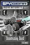 The Doomsday Dust (Spy Gear Adventures)
