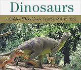 Dinosaurs: A Golden Photo Guide from St. Martin's Press