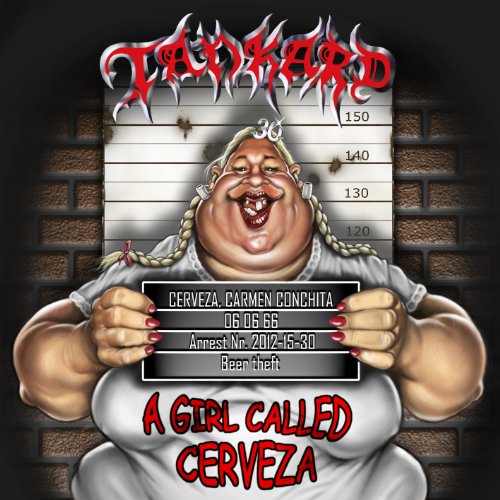 Tankard - A Girl Called Cerveza - Zortam Music