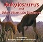 Ankylosaurus and Other Mountain Dinosaurs (Dinosaur Find)
