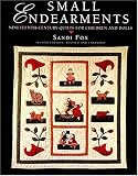 Small Endearments: Nineteenth Century Quilts for Children and Dolls, Second Edition (Hobbies - needlework & quilting)