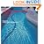 The New American Swimming Pool: Innovations in Design and Construction: 40 Case Studies
