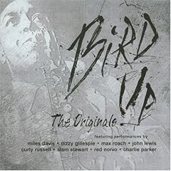 Bird Up The Originals by  Charlie Parker 
