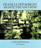 Frank Lloyd Wright: Architecture and Nature, with 160 Illustrations (Dover books on architecture)