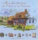 L âme des maisons du Nord et de Picardie