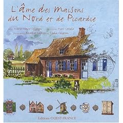 L'�me des maisons du Nord et de Picardie