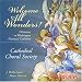 Welcome All Wonders!: Christmas at Washington National Cathedral
