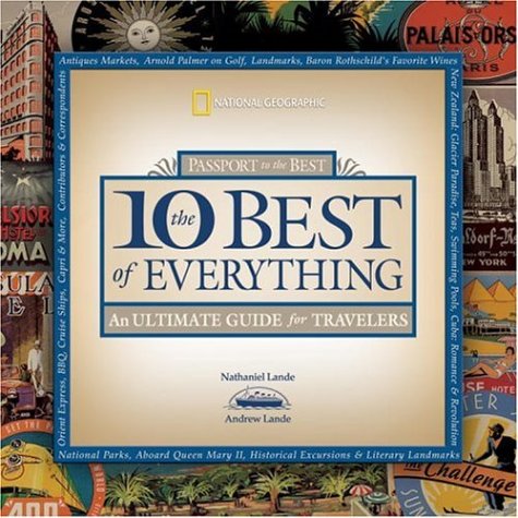 City Travel Guides Discounted  Books : The 10 Best of Everything: An Ultimate Guide for Travelers (National Geographic the Ten Best of Everything)