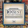 The 10 Best of Everything: An Ultimate Guide for Travelers (National Geographic the Ten Best of Everything)