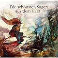 Die sch�nsten Sagen aus dem Harz