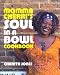 Momma Cherri's Soul in a Bowl Cookbook