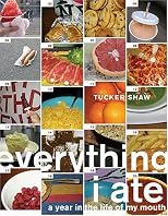 Everything I Ate: A Year in the Life of My Mouth