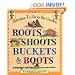 Roots, Shoots, Buckets and Boots: Gardening Together with Children