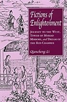 Fictions of Enlightenment: "Journey to the West", "Tower of Myriad Mirrors" and "Dream of the Red Chamber"