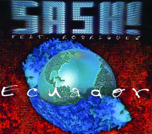Sash! Feat. Rodriguez - Ecuador - Zortam Music