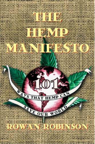 The Hemp Manifesto: 101 Ways That Hemp Can Save Our World