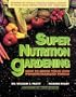 Super Nutrition Gardening