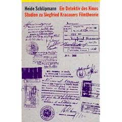 Ein Detektiv des Kinos: Studien zu Siegfried Kracauers Filmtheorie