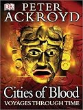 Voyages Through Time: Cities of Blood (Voyages Through Time)