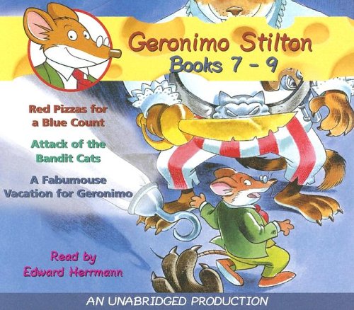 Books: Geronimo Stilton. Books 7 9. #7. Red Pizzas for a Blue Count; #8. Attack of the Bandit Cats; #9. A Fabulous Vacation for Geronimo