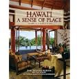 Hawaii a Sense of Place: Island Interior Design by  Mary Philpotts Mcgrath, Kaui Philpotts, David Duncan Livingston, and Mary Philpotts Mcgrath