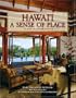 Hawaii A Sense of Place: Island Interior Design