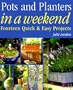Pots and Planters in a Weekend (In A Weekend Series)