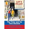 The Twins and the Time Machine/Le jumeaux et la machine du temp: French/English Edition (Let's Read!) (French Edition)