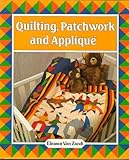 Quilting, patchwork and appliqué
