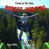 Bungee Jumping (Living on the Edge)