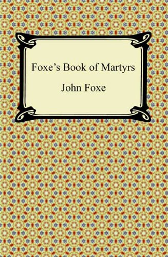 Foxe's Book of Martyrs