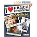 I Love Ranch Dressing: And Other Stuff White Midwesterners Like