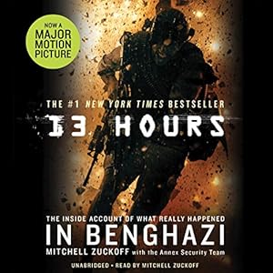 The Inside Account of What Really Happened in Benghazi - Mitchell Zuckoff