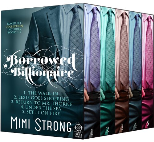 Borrowed Billionaire: Complete Collection (Erotic Romance) by Mimi Strong