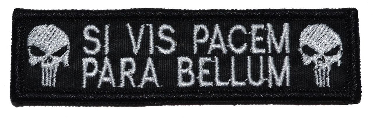 Punisher Skull Si Vis Pacem Para Bellum 1x3.75 inch Military Patch / Morale Patch - Black
