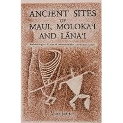 Ancient Sites of Maui, Molokai and Lanai