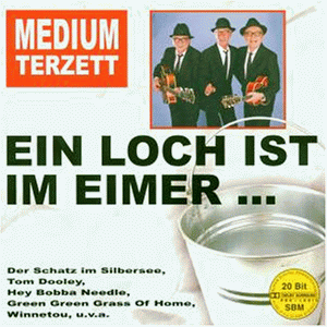 Medium Terzett - Ein Loch Ist im Eimer - Zortam Music