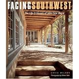Facing Southwest: The Life and Houses of Jon Gaw Meem