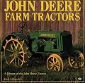 John Deere Farm Tractors: A History of the John Deere Tractor