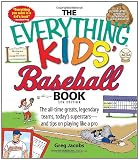 Everything Kids` Baseball Book: The all-time greats, legendary teams, today`s superstarsand tips on playing like a pro (Everything (Sports & Fitness))