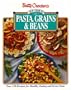 Betty Crocker's New Choices for Pasta, Grains and Beans