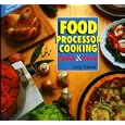 Food Processor Cooking: Quick and Easy