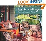 Classic Cottages: Simple, Romantic Homes