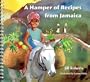 A Hamper of Recipes from Jamaica