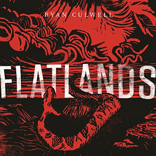 Ryan Culwell - Flatlands - Zortam Music