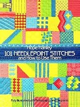 101 Needlepoint Stitches and How to Use Them: Fully Illustrated with Photographs and Diagrams (Dover Needlework)