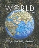 The World: A History, Volume C (from 1700 to the Present) (The World: A History)