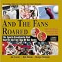 And the Fans Roared: The Sports Broadcasts That Kept Us on the Edge of Our Seats (Book + 2 Audio CDs)