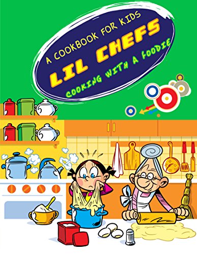 Lil Chefs: A Cookbook for Kids (Healthy Kids Cookbook Series), by Foodie
