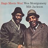 Bags Meets Wes! + George Shearing & The Montgomery Brothers